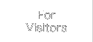 For Visitors