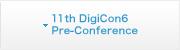 11th DigiCon6 Pre-Conference