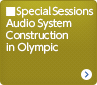 Special Sessions Audio System Construction in Olympic