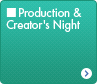 Production & Creator's Night