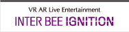 INTER BEE IGNITION
