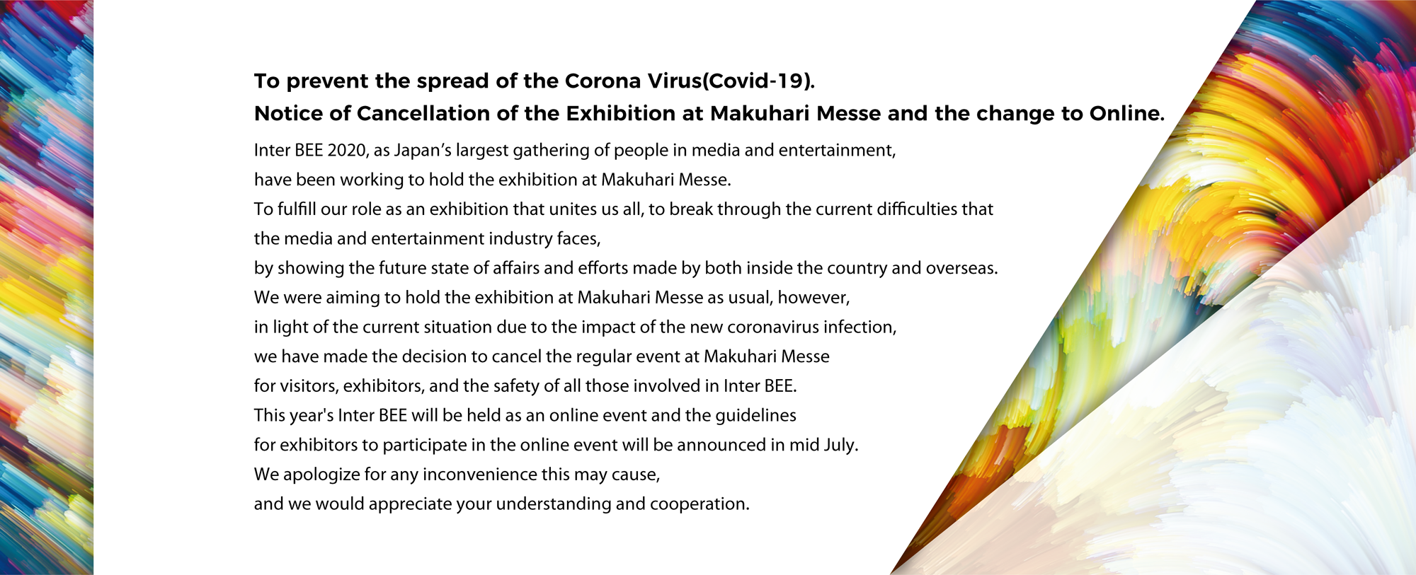 To prevent the spread of the Corona Virus(Covid-19).Notice of Cancellation of the Exhibition at Makuhari Messe and the change to Online.