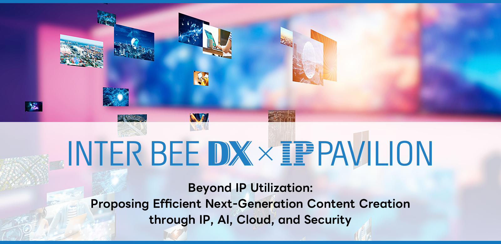 INTER BEE IP PAVILION メインビジュアル