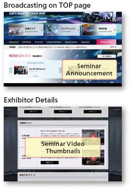 Broadcasting on TOP page & Exhibitor Details
