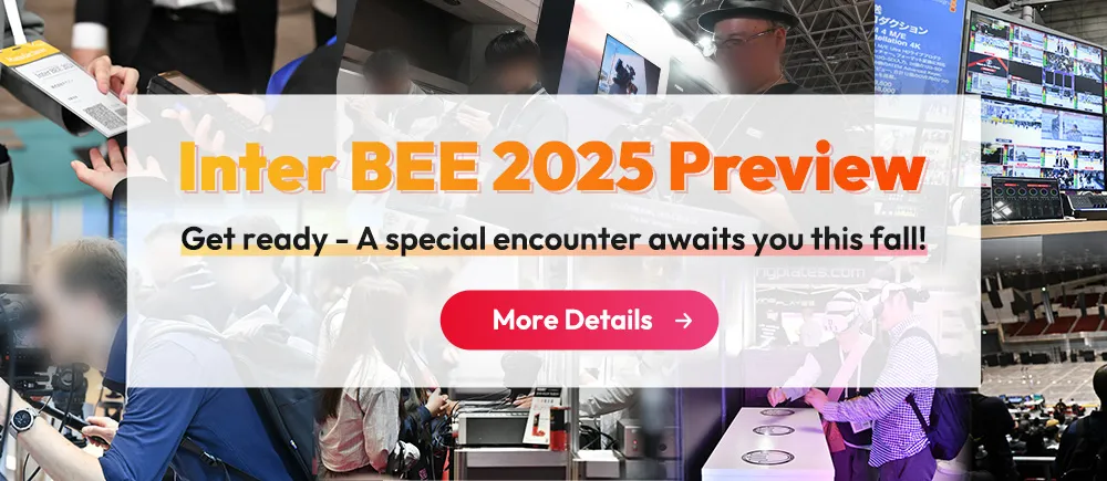 Inter BEE 2025 Preview  Get ready - A special encounter awaits you this fall!