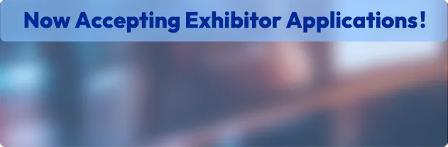 Now Accepting Exhibitor Applications!