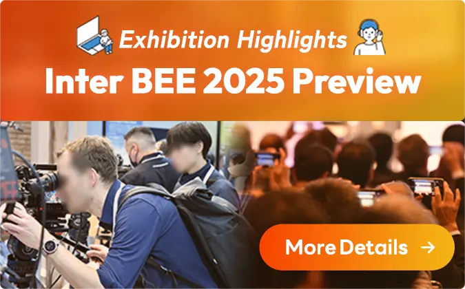 Exhibition Highlights Inter BEE 2025 More Details